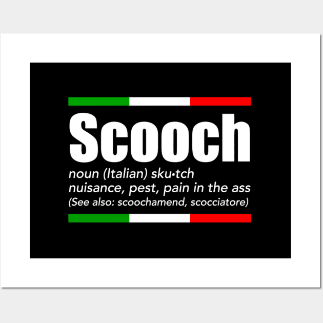 Scooch Italian Slang English Meaning Sayings Italy Wall Art by Weirdcore